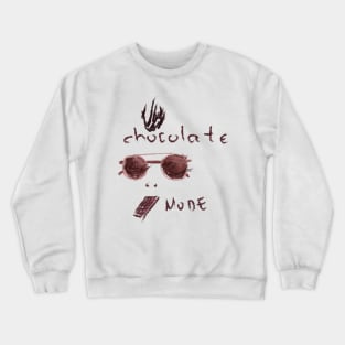 Chocolate Mode Crewneck Sweatshirt